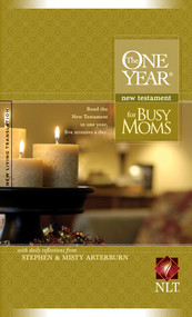 The One Year New Testament for Busy Moms NLT (Softcover) by New Living Translation, Stephen Arterburn, Misty Arterburn, 9781414306216