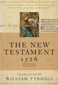 The Tyndale New Testament (Hardcover) (1526 Edition) by Hendrickson Publishers, 9781598562903