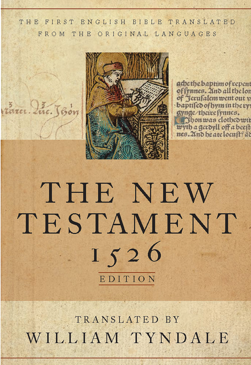 The Tyndale New Testament (Hardcover) (1526 Edition) by Hendrickson Publishers, 9781598562903