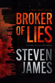 Broker of Lies by Steven James, 9781496473301