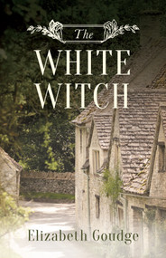The White Witch by Elizabeth Goudge, 9781619707603