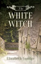 The White Witch by Elizabeth Goudge, 9781619707603