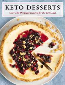 Keto Desserts (Over 100 Decadent Desserts for the Keto Diet) by Cider Mill Press, 9781646430413