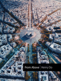 From Above (Seeing the World from a Different Perspective) by Henry Do, 9781951511463