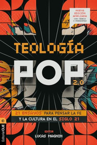 Teología Pop 2.0 (21 ensayos para pensar la fe y la cultura del siglo XXI) (Spanish Edition) by Lucas Magnin, José de Segovia, 9791387625733