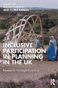 Inclusive Participation in Planning in the UK (Research through Practice) by Ruchit Purohit, Flora Samuel, 9781032449388