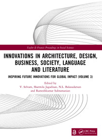 Innovations in Architecture, Design, Business, Society, Language and Literature (Inspiring Future Innovations for Global Impact (Volume 3)) by V. Selvam, Sharmila Jagadisan, N.L. Balasudarsun, Rameshkumar Subramanian, 9781041449461