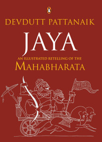 Jaya (An Illustrated Retelling Of The Mahabharata) by Devdutt Pattanaik, 9780143479536