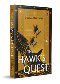 The Hawk's Quest (Indian Mythological Fiction, Mahabharata Retelling & Epic Fantasy Exploring the Untold Story of Shakuni) by Deepa Agarwal, 9780143480037