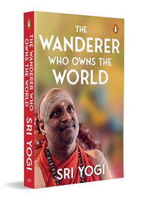 The Wander Who Owns the World by Sri Yogi, 9780143480525