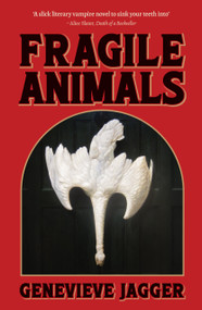 Fragile Animals by Genevieve Jagger, 9780857307002