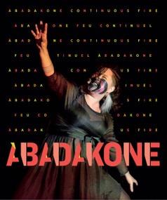 Àbadakone | Continuous Fire | Feu continuel by Rachelle Dickenson, 9780888849977