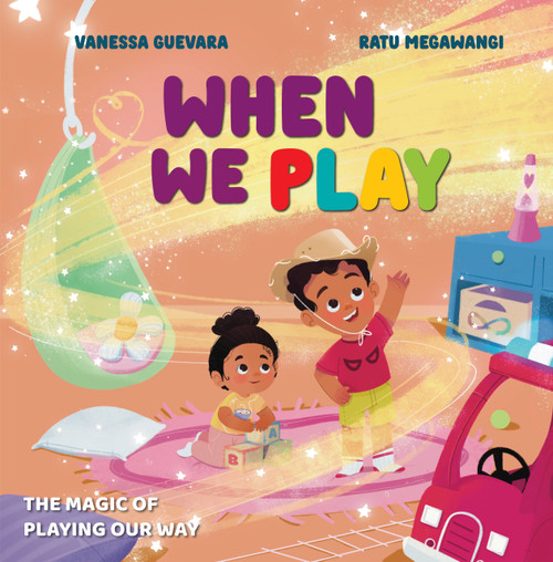 When We Play (Understanding Autism Through the Joy of Play) by Vanessa Guevara, Vanessa Guevara, Ratu Megawangi, Ratu Megawangi, 9781639189441