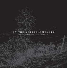 On the Matter of Memory (The Drawings of Harold Cromwell) by Fabiyino Bajowa, 9781774488102