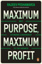 Maximum Purpose, Maximum Profit (Why Steward Leadership is the Answer) by Rajeev Peshawaria, 9789815368697