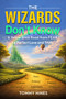 The Wizards Don't Know (A Yellow Brick Road from FEAR to Perfect Love and Truth) by Tommy Hines, 9798895742495