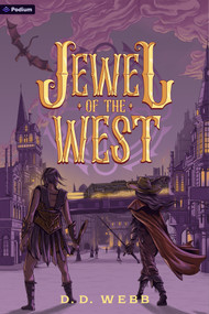 Jewel of the West (A High Fantasy Western) by D. D. Webb, 9798895390405