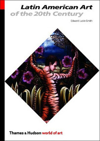 Latin American Art of the Twentieth Century by Edward Lucie-Smith, 9780500203569