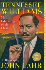 Tennessee Williams (Mad Pilgrimage of the Flesh) by John Lahr, 9780393351651