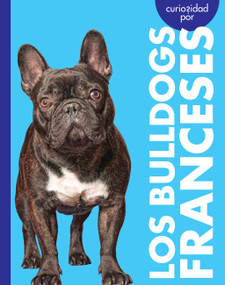 Curiosidad por los bulldogs franceses (Spanish Edition) by Rachel Grack, 9798896857303