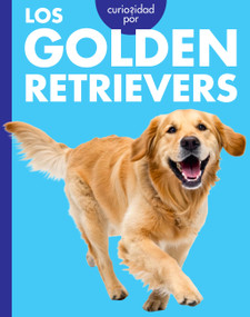 Curiosidad por los golden retrievers (Spanish Edition) by Rachel Grack, 9798896857327