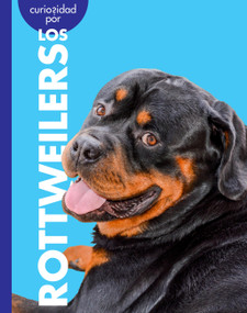 Curiosidad por los rottweilers (Spanish Edition) by Rachel Grack, 9798896857358