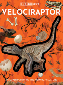 Inside Out Velociraptor (Discover Petrifying Pre-Historic Predators) by Editors of Chartwell Books, 9780785851608