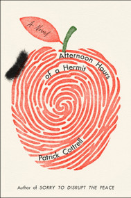 Afternoon Hours of a Hermit (A Novel) by Patrick Cottrell, 9780063435070