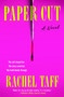 Paper Cut (A Novel) by Rachel Taff, 9780063380400
