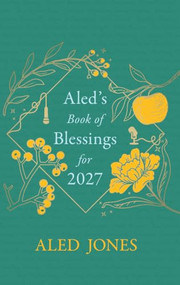Aled's Book of Blessings for 2027 by Aled Jones, 9781399844765