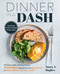 Dinner in a DASH (75 Fast-to-Table and Full-of-Flavor DASH Diet Recipes from the Instant Pot or Other Electric Pressure Cooker) by Nancy S. Hughes, 9781558329591