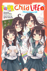 Four Child Life, Vol. 3 (School Is a Rumor Mill!) by Himari Hino, Oriko Sakura, Laura Sitzer, 9798855404050