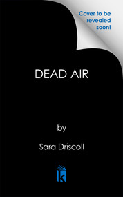 Dead Air by Sara Driscoll, 9781496758347