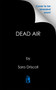 Dead Air by Sara Driscoll, 9781496758347