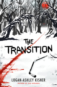 The Transition by Logan-Ashley Kisner, 9780593814819
