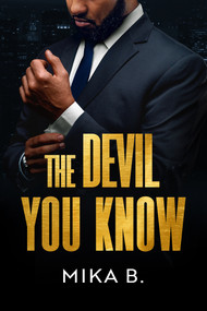 The Devil You Know by Mika B., 9781969678158