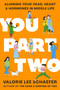 You Part Two (Aligning Your Head, Heart & Hormones in Middle Life) by Valorie Lee Schaefer, 9780593995709