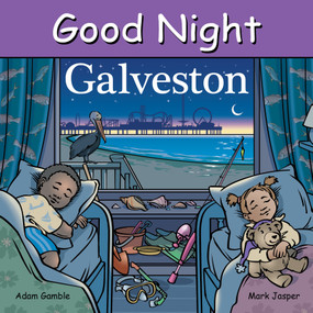 Good Night Galveston by Adam Gamble, Mark Jasper, 9781649071750