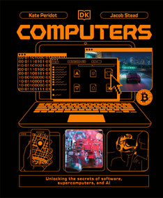 Computers (Unlocking the Secrets of Software, Supercomputers, and AI) by Kate Peridot, 9798217316397