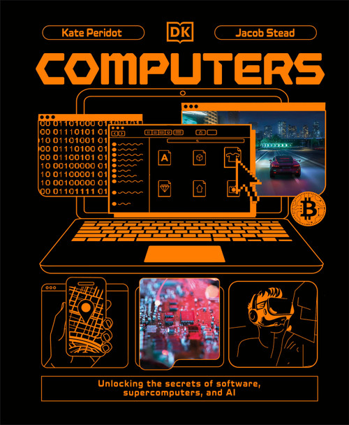 Computers (Unlocking the Secrets of Software, Supercomputers, and AI) by Kate Peridot, 9798217316397