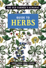 The Old Farmer's Almanac Guide to Herbs by Old Farmer's Almanac, 9781961793132