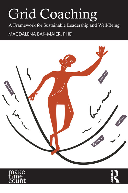 Grid Coaching (A Framework for Sustainable Leadership and Well-Being) by Magdalena Bak-Maier, 9781041066897