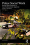 Police Social Work (Social Work Practice in Law Enforcement Agencies) by George T. Patterson, 9781041101239