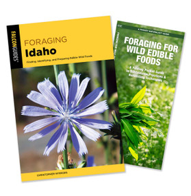 Foraging Idaho Guidebook and Folding Pocket Guide Bundle (Finding, Identifying, and Preparing Edible Wild Foods) by Christopher Nyerges, James Kavanagh, 9781493098248