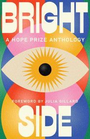 Bright Side (A Hope Prize Anthology) by Various, 9781761828751