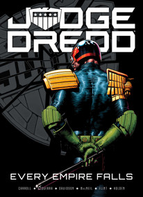 Judge Dredd: Every Empire Falls by Michael Carroll, Henry Flint, PJ Holden, Paul Davidson, Colin MacNeil, 9781781085318