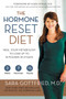 The Hormone Reset Diet (Heal Your Metabolism to Lose Up to 15 Pounds in 21 Days) by Sara Szal Gottfried, M.D., 9780062316240