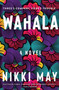 Wahala (A Novel) by Nikki May, 9780063084247