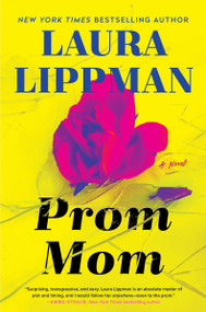 Prom Mom (A Novel) by Laura Lippman, 9780062998064