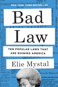 Bad Law (Ten Popular Laws That Are Ruining America) by Elie Mystal, 9798893851427